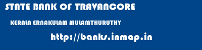 STATE BANK OF TRAVANCORE  KERALA ERNAKULAM MULAMTHURUTHY   banks information 